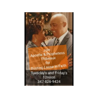 Busting Loose in Faith with Apostle and Prophetess Thibeaux