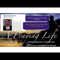 Pastor Evon Boykins Teaches on Prayer and the importance of a Daily Prayer Life