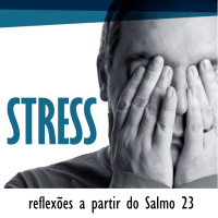 Amargura [Stress - reflexões a partir do Salmo 23 #6]