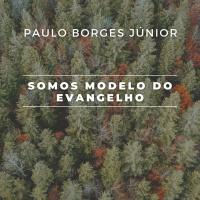 A Esperança que Persevera [Somos Modelo do Evangelho #4]