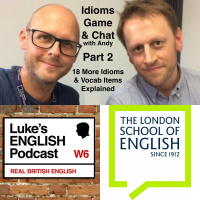 520. Idioms Game amp Chat Part 2 (with Andy Johnson) + 18 More Idioms amp Vocab Items Explained