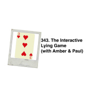 343. The Interactive Lying Game (with Amber amp Paul) / Descriptive Adjectives with T / Three is a Magic Number