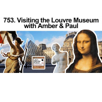 753. Visiting the Louvre Museum with Amber amp Paul