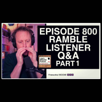800. [PART 1] EPISODE 800 RAMBLE / LEPSTER QampA