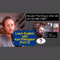748. Karl Pilkingtons 3-Minute Wonders / Manchester Accent [Part 2]