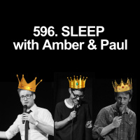596. SLEEP with Amber amp Paul