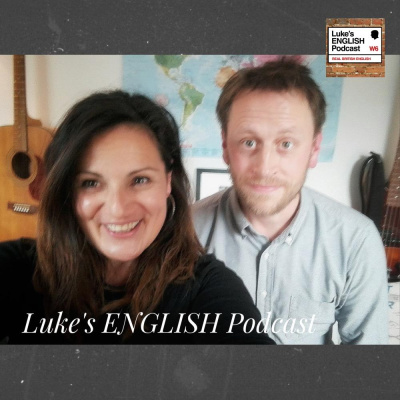 Lukes English Podcast - Learn British English With Luke Thompson
