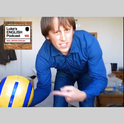 Lukes English Podcast - Learn British English With Luke Thompson