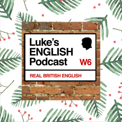 Lukes English Podcast - Learn British English With Luke Thompson