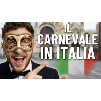 Episode 710: 5 Carnevali Incredibili Da Vivere In Italia | Imparare l’Italiano