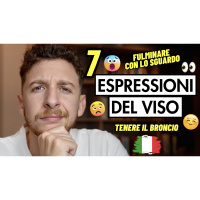 Episode 642: 7 Verbi Italiani Sulle Espressioni Del Viso | Imparare l’Italiano