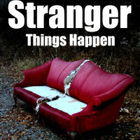 Stranger Things Happen