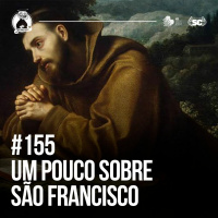 Santa Zuera #155 - Um Pouco Sobre SAÃO FRANCISCO