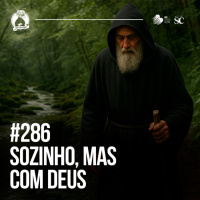 286 - Sozinho, mas com Deus | Santa Zuera