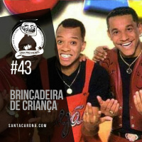 Santa Zuera#43 - Brincadeira de Criança