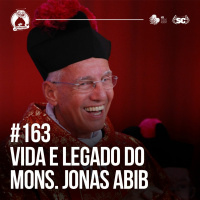 Santa Zuera #163 - Vida e legado de Mons. Jonas Abib
