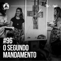 Santa Zuera #96 - O Segundo Mandamento