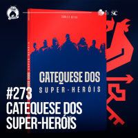 273 - Catequese do Super-Heróis - Santa Zuera