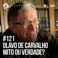 Santa Zuera #121 - Olava de Carvalho: Mito ou Verdade