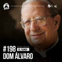 Santa Zuera #198 - Quem foi Dom Álvaro