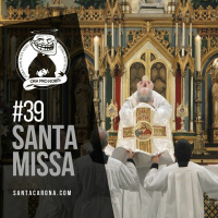 Santa Zuera #39- A Santa Missa