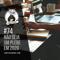 Santa Zuera #74 - Não seja um Plebe em 2020