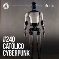 Santa Zuera #240 - Católico Cyberpunk: Como catequizar seu robo?