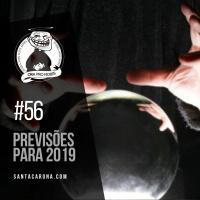 Santa Zuera #56 - Previsões para 2019