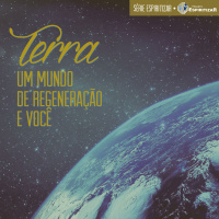 Terra Um Mundo De Regeneração E Você #01