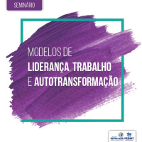 Modelos de Liderança, Trabalho e Autotransformação #01