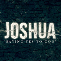 05/19/24 - Joshua: Saying Yes to God - Cory Burns