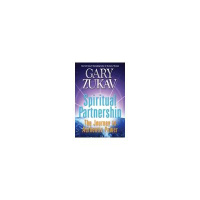 Gary Zukav-Spiritual Partnership with Scott Cluthe on P I !