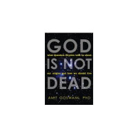 God is Not Dead-Amit Goswami on Scott Cluthes P I ! 