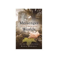 Kristy Robinett-Live Tuesday-Messenger Between Worlds