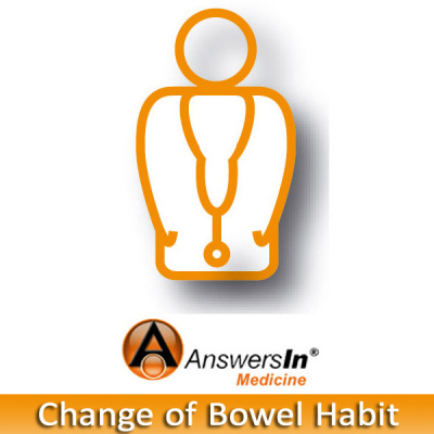 Answersin Medicine - Change Of Bowel Habit