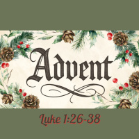 Advent 2025 - Luke 1:26-38