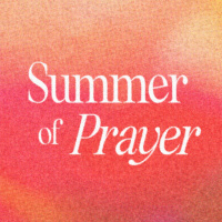 Summer of Prayer | Overcoming Fear  Control Through ”Withness”