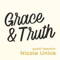 Grace  Truth | Nicole Unice