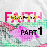 Faith in Gods Promises - Part 1 | What is Faith? - Hebrews 11:1-3 | Tony Walliser