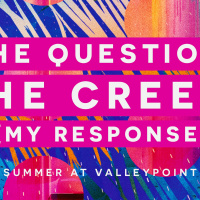 The Question. The Creed. (My Response) - Week #7 - Eric F. Koehler