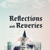 Reflections and Reveries - Week #4 - Eric F. Koehler
