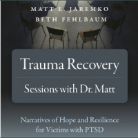 Ep 314: Trauma Recovery with Dr. Matt Jaremko