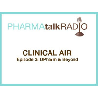 Clinical Air Episode #3 Dpharm  Beyond