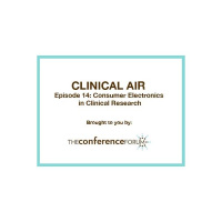 Clinical Air Episode #14 Consumer Electronics in Clinical Research