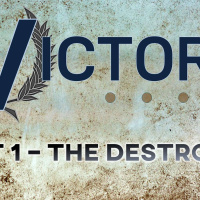 Victory - Part I: The Destroyer