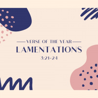 [Lamentations] Verse for the Year - Lamentations 3:19-33