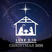 [Christmas 2020] I bring you good news... - Luke 2:8-21