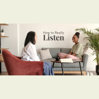 How to Really Listen