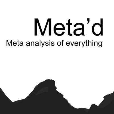 Metad Podcast - Meta-analysis Of Everything