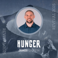Hunger Revival 2025: Pastor James Griffin